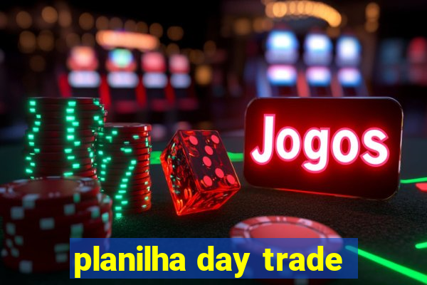 planilha day trade